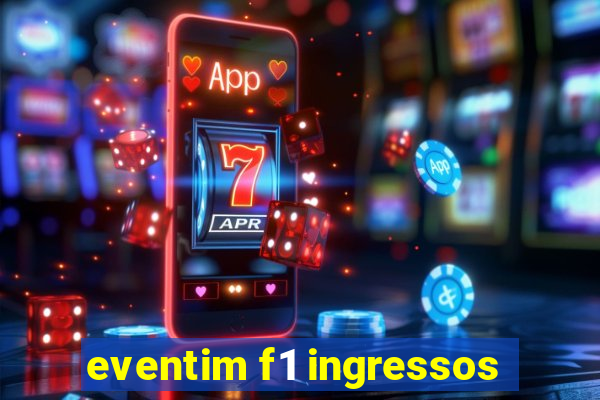 eventim f1 ingressos